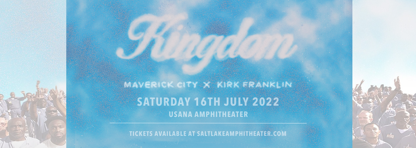 Kingdom Tour: Maverick City Music & Kirk Franklin [CANCELLED] at USANA Amphitheater