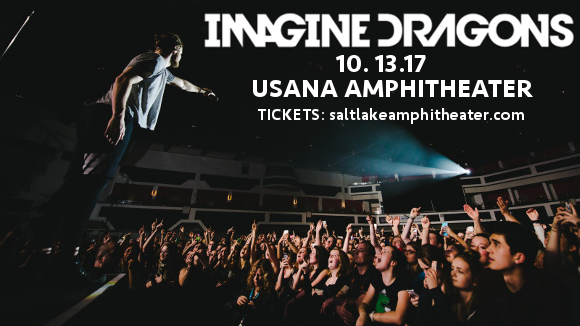 Imagine Dragons, Grouplove & K. Flay at USANA Amphitheater