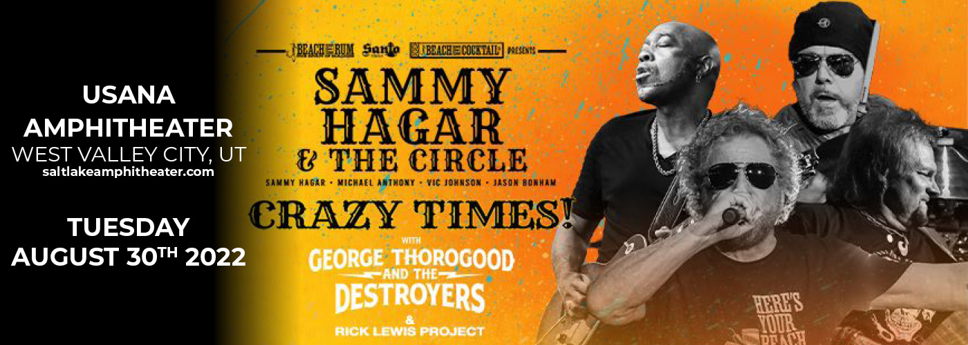 Sammy Hagar and the Circle: Crazy Times Tour with George Thorogood & The Destroyers at USANA Amphitheater