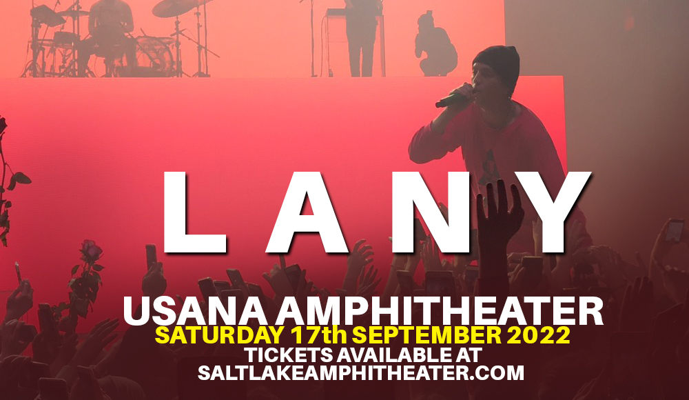 Lany Tickets 17th September Utah First Credit Union Amphitheatre