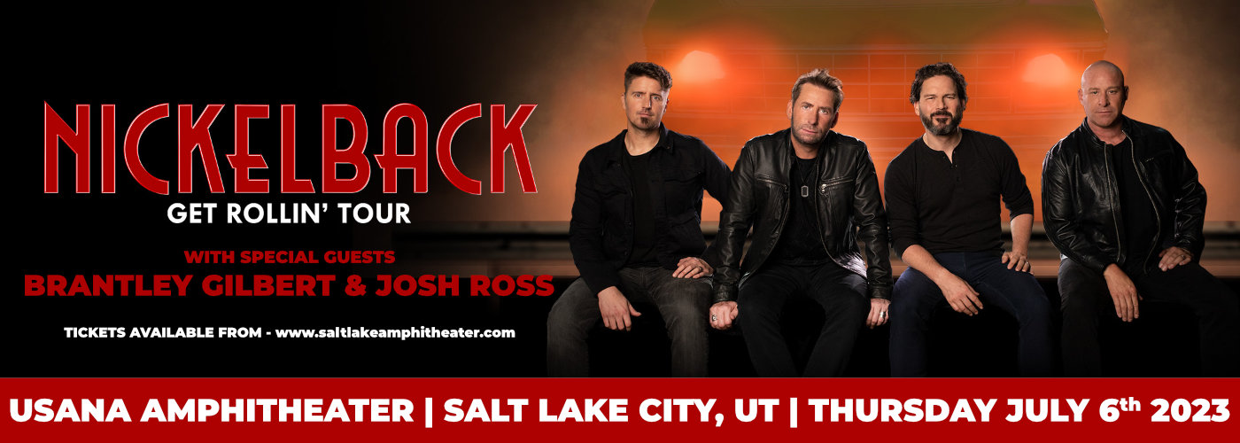 Nickelback, Brantley Gilbert & Josh Ross at USANA Amphitheater