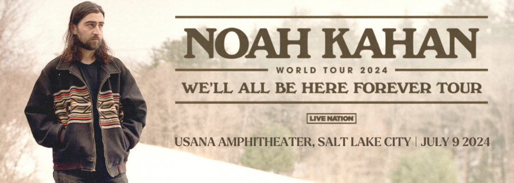 Noah Kahan at USANA Amphitheatre
