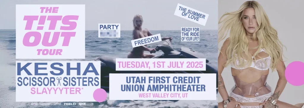Kesha & Scissor Sisters at Utah First Credit Union Amphitheatre